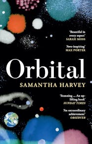 Orbital by Samantha Harvey